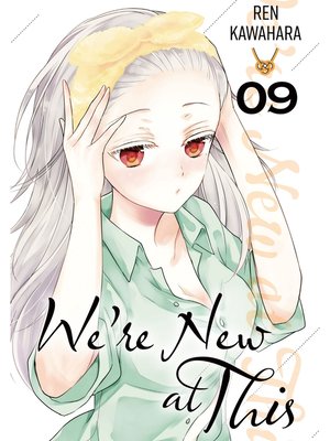 cover image of We're New at This, Volume 9